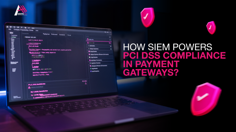 How SIEM Powers PCI DSS Compliance in Payment Gateways